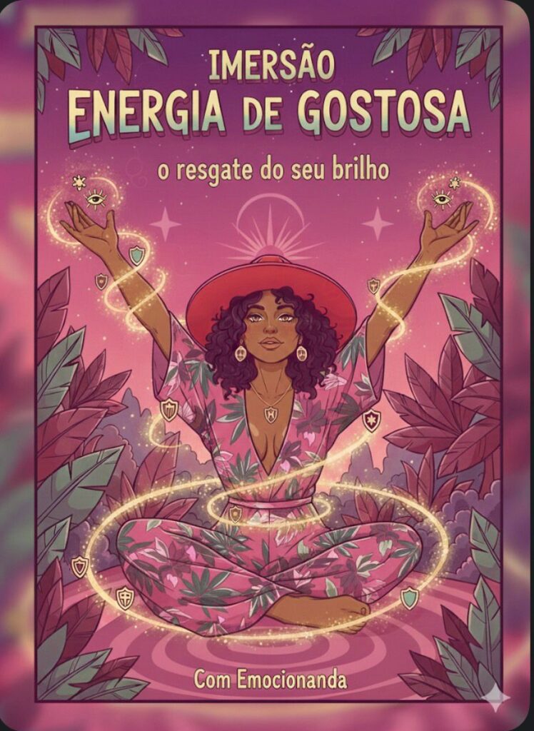 Energia de gostosa: o resgate do seu brilho